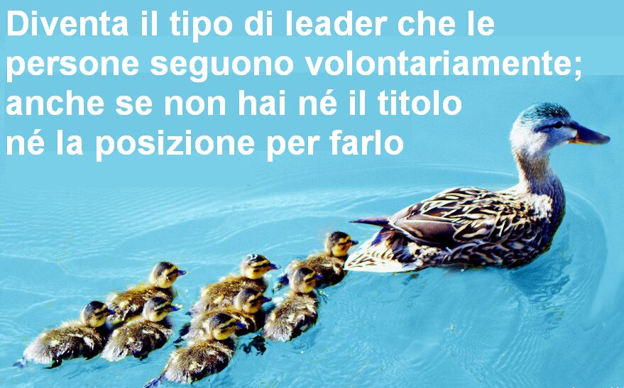 LA FORZA SILENZIOSA DELLA LEADERSHIP CHE CAMBIA LE PERSONE.